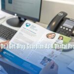 How Do I Get Drop Guardian As A Dental Provider
