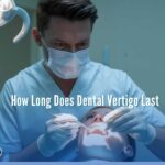 How Long Does Dental Vertigo Last