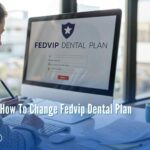 How To Change Fedvip Dental Plan